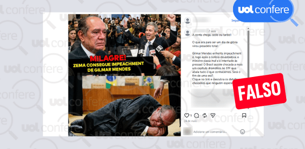 É falso que Zema tenha conseguido o impeachment de Gilmar Mendes