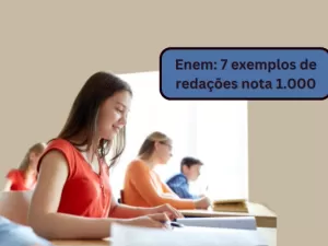 Redação do Enem: 7 exemplos de redações nota 1.000