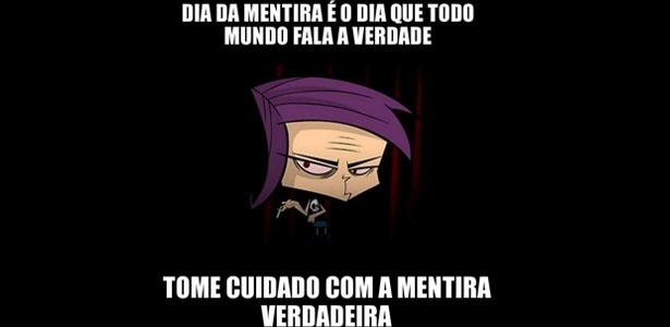 Dia da Mentira_1 - Reprodução - Reprodução