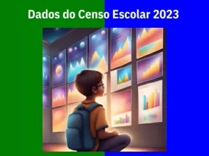 Censo escolar 2023: confira os dados apresentados pelo MEC e pelo Inep