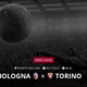 Bologna x Torino: que horas é o jogo hoje, onde vai ser e mais