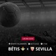 Bétis x Sevilla: que horas é o jogo hoje, onde vai ser e mais