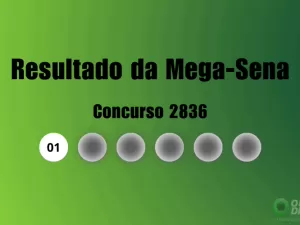 Mega-Sena 2836: veja resultado de hoje, quinta-feira (6)