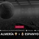 Almería x Espanyol: que horas é o jogo hoje, onde vai ser e mais