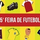 5ª edição da Feira de Futebol reúne expositores e promove troca de figurinhas e camisas