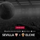 Sevilla x Elche: que horas é o jogo hoje, onde vai ser e mais