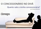 O Concessionário no Divã - Parte 4. Quanto vale a minha concessionária? - Imagem: Orlando Merluzzi