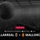 Villarreal x Mallorca: que horas é o jogo hoje, onde vai ser e mais