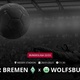 Werder Bremen x Wolfsburg: que horas é o jogo hoje, onde vai ser e mais