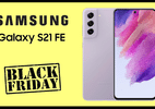 Semana Black Friday: 50% de desconto no Samsung Galaxy S21 FE - Divulgação