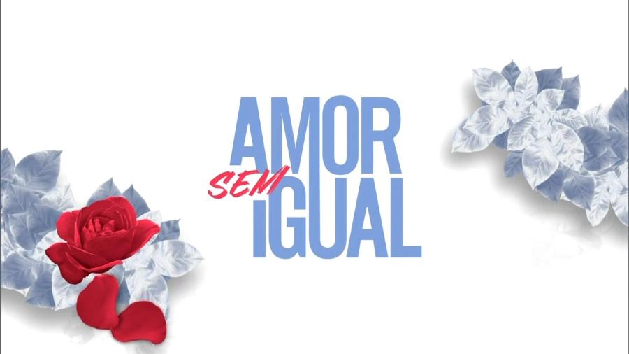 Logo de Amor Sem Igual (Reprodução / Record TV) - Reprodução / Internet
