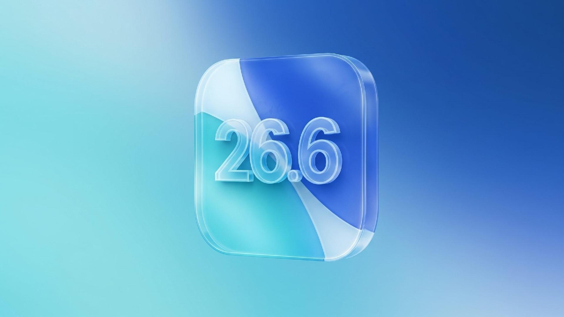 iOS 26.6 - undefined