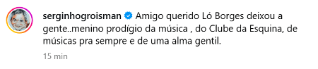 Serginho Groisman lamenta a morte de Lô Borges