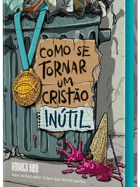 Capa de "Como se tornar um cristão inútil" (Rodrigo Bibo) Capa de "Como se tornar um cristão inútil" (Rodrigo Bibo)