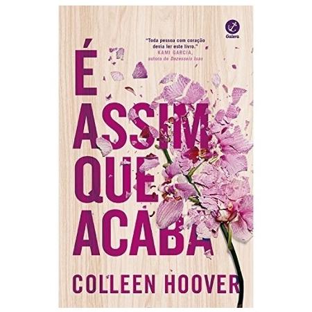Livro 'É Assim que Acaba', Colleen Hoover - Divulgação - Divulgação
