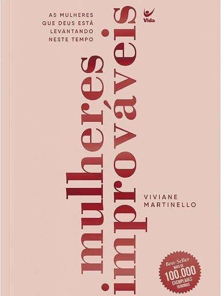 Capa de "Mulheres Improváveis: as mulheres que Deus está levantando neste tempo" (Viviane Martinello) Capa de "Mulheres Improváveis: as mulheres que Deus está levantando neste tempo" (Viviane Martinello)