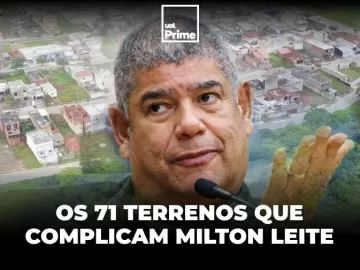 Os 71 terrenos que ligam Milton Leite a acusado de lavar dinheiro do PCC