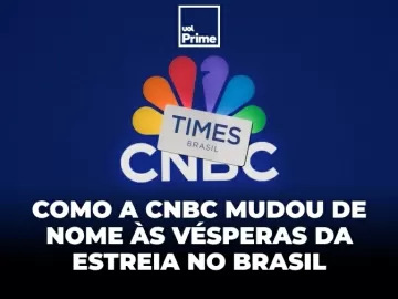 Como a CNBC Brasil virou Times Brasil a poucos dias da estreia