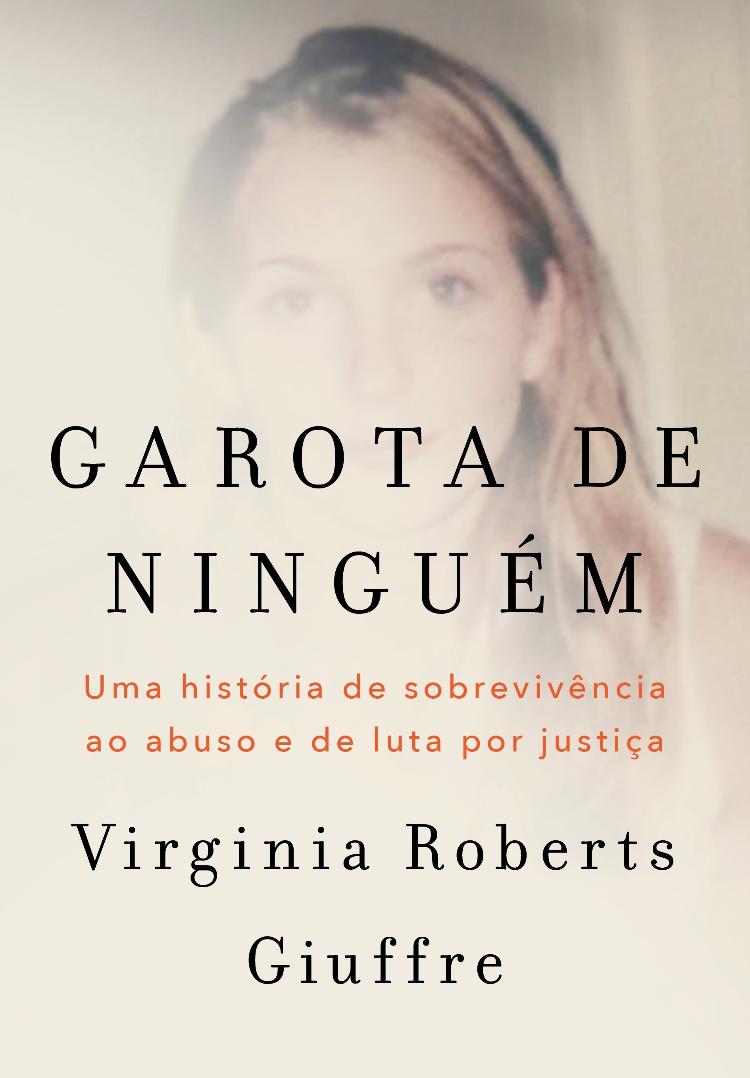 Capa do livro  "Garota de Ninguém", de Virginia Roberts Giuffre, recém-lançado no Brasil pela Objetiva