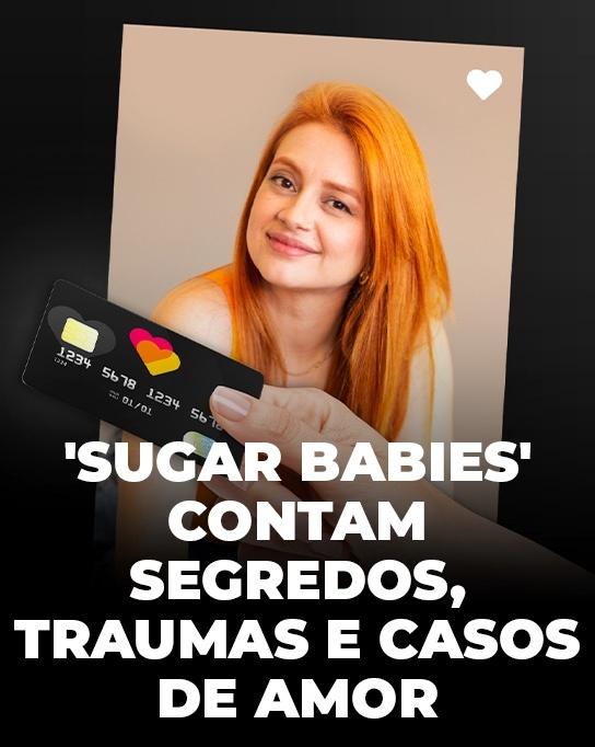 'Sugar babies' contam segredos e abusos