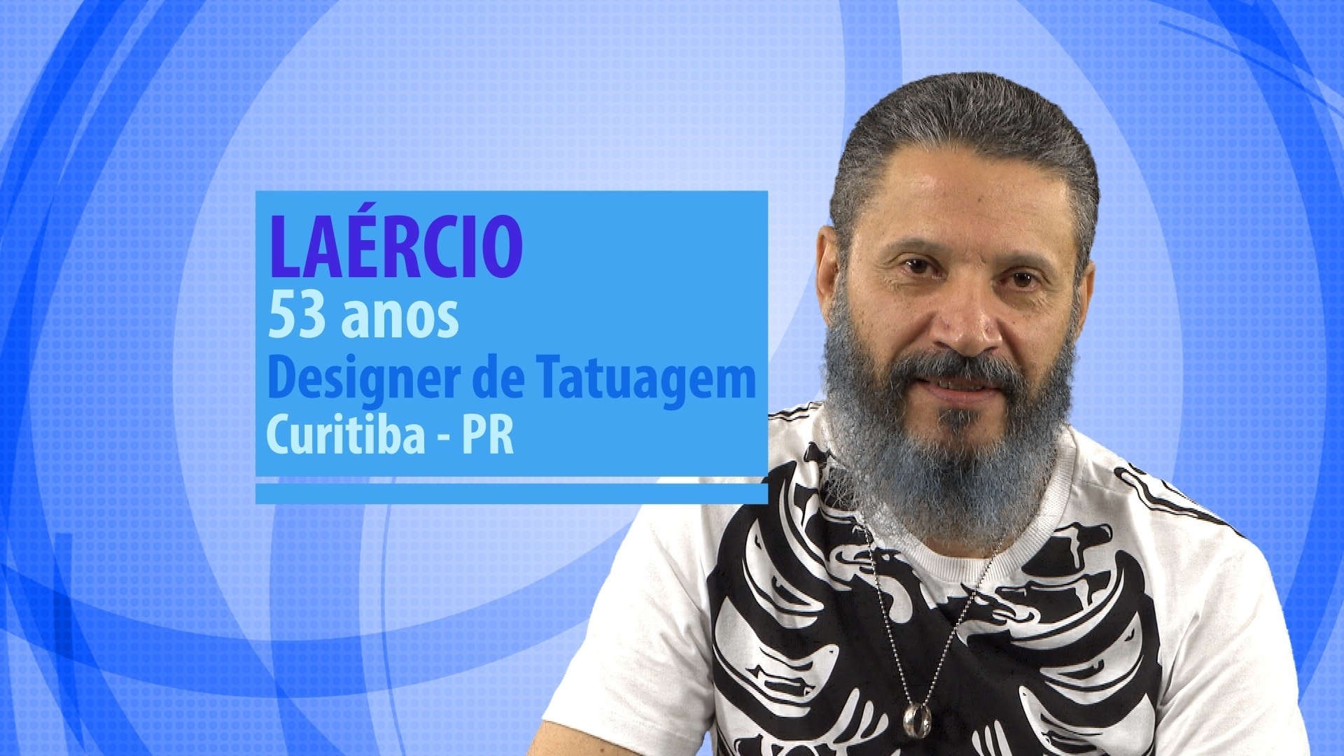 Laércio, participante do "BBB16", tem 53 anos, mora em Curitiba (PR) e é designer de tatuagens - Divulgação/TV Globo