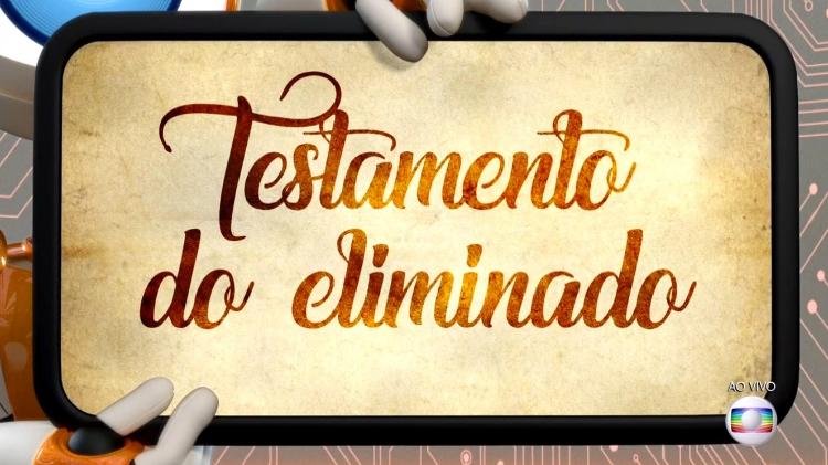 Testamento do eliminado - Reprodução/TvGlobo - Reprodução/TvGlobo