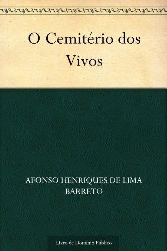 Cemitério dos Vivos - Lima Barreto - Divulgação