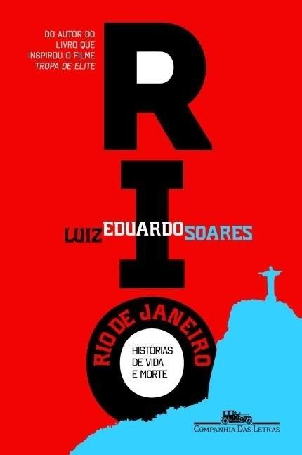 Rio De Janeiro: Historias de Vida e Morte - Luiz Eduardo Soares - Divulgação