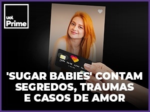 'Sugar babies' relatam mesada de R$ 30 mil, casamentos e abusos