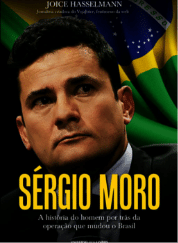 Sérgio Moro – A história do homem por trás da operação que mudou o brasil
